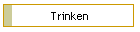 Trinken